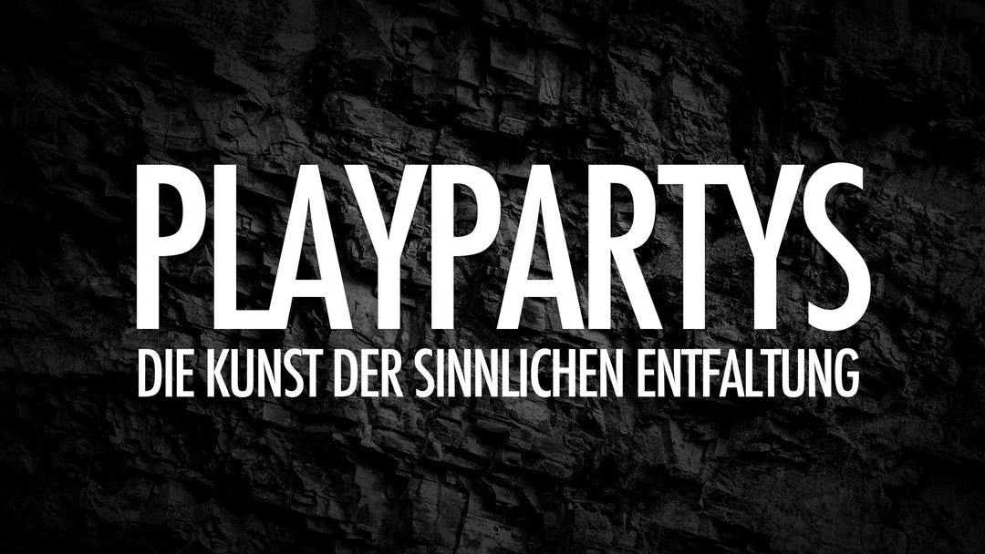 Playpartys: Gemeinschaft, Freiheit und die Kunst der sinnlichen Entfaltung